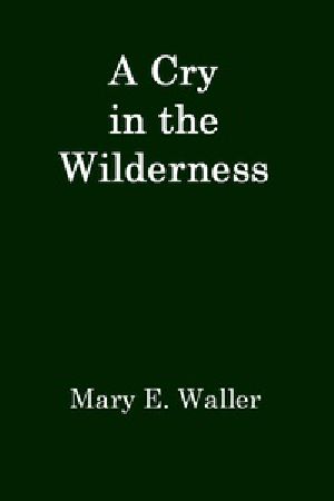 [Gutenberg 34396] • A Cry in the Wilderness